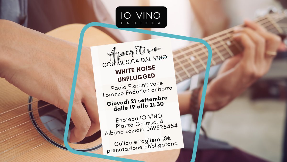 #aperitivo con #musicadalvino presso Enoteca IO VINO #albanolaziale giovedì 21 settembre dalle 19 alle 21.30