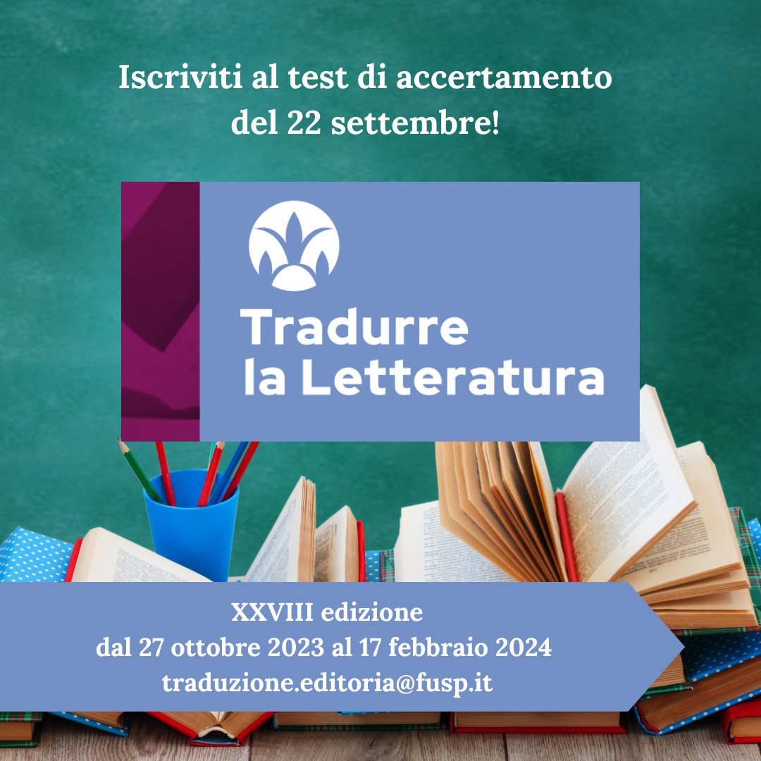 La XXVIII edizione di Tradurre la letteratura sta per iniziare! Iscriviti al test di accertamento del 22 settembre: traduzione-editoria.fusp.it/tradurre-la-le…