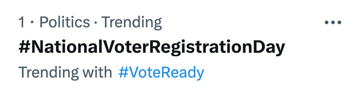 Trending #1 and it's not even 10am yet 😎 #NationalVoterRegistrationDay