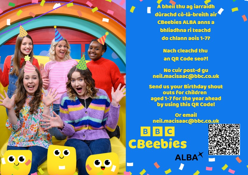 OgananChildcare's tweet photo. A bheil thu ag iarraidh dùrachd cò-là-breith air CBeebies @bbcalba anns a bhliadhna ri teachd do chlann aois 1-7? / Send Birthday shout outs for children aged 1-7 for the year ahead! 🥳

→ Cleachd an QR Code, no cuir post-d gu neil.macisaac@bbc.co.uk

#cbeebiesalba #cbeebies https://t.co/tzCoJKNy6c