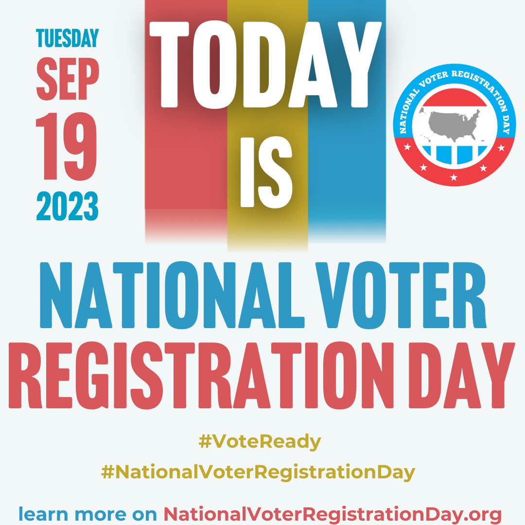 It's #NationalVoterRegistrationDay! Celebrate your right to make your voice heard in your community by ensuring you, your friends, family, &amp; community are #VoteReady for the next trip to the ballot box in 2023 AND 2024!