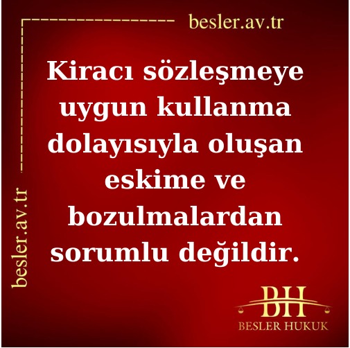 Bu karar hakkında ne düşünüyorsunuz?

Kiracı sözleşmeye uygun olağan kullanma dolayısıyla oluşan eskime ve bozulmalardan sorumlu olmayıp münhasıran kötü kullanım nedeniyle oluşan zarar ve hasardan sorumludur. Davalının kiralananı kullandığı süre ve kullanma amacı gözetildiğinde