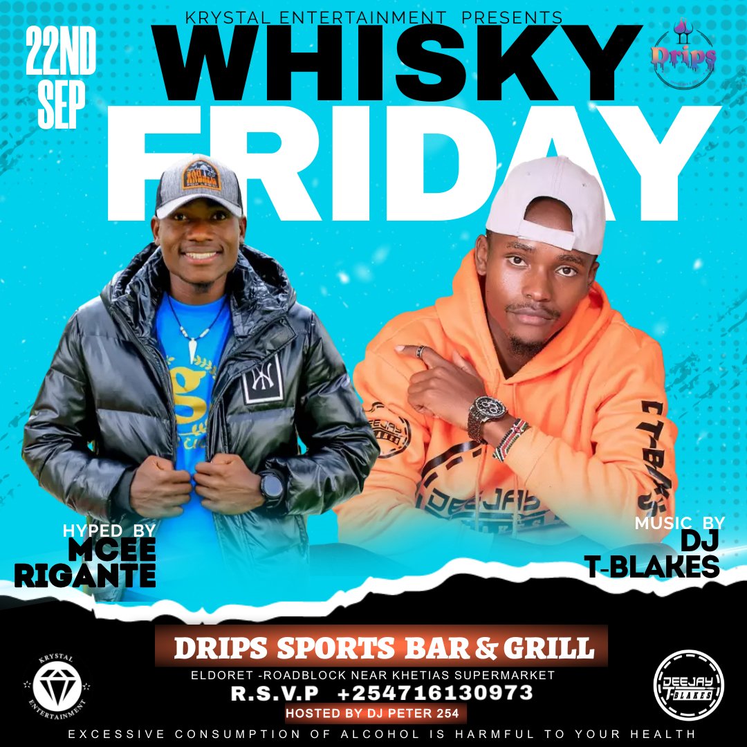 DjTBlakes's tweet photo. *ITS WHISKY🥃 FRIDAY , COME PARTY🕺🏻💃 WITH US @DRIPS SPORTS BAR &amp; GRILL FOR SOME GREAT MUSIC ,DRINKS,FOOD AND COMPANY . DON'T MISS OUT THE MAD VIBE WITH DJ T-BLAKES AND EMCEE REGANTE🔥🔥🔥 .#SHEREHE NA MARAFIKI* , *SHEREHE POLITE* 💯💯 https://t.co/prLyayGVZf