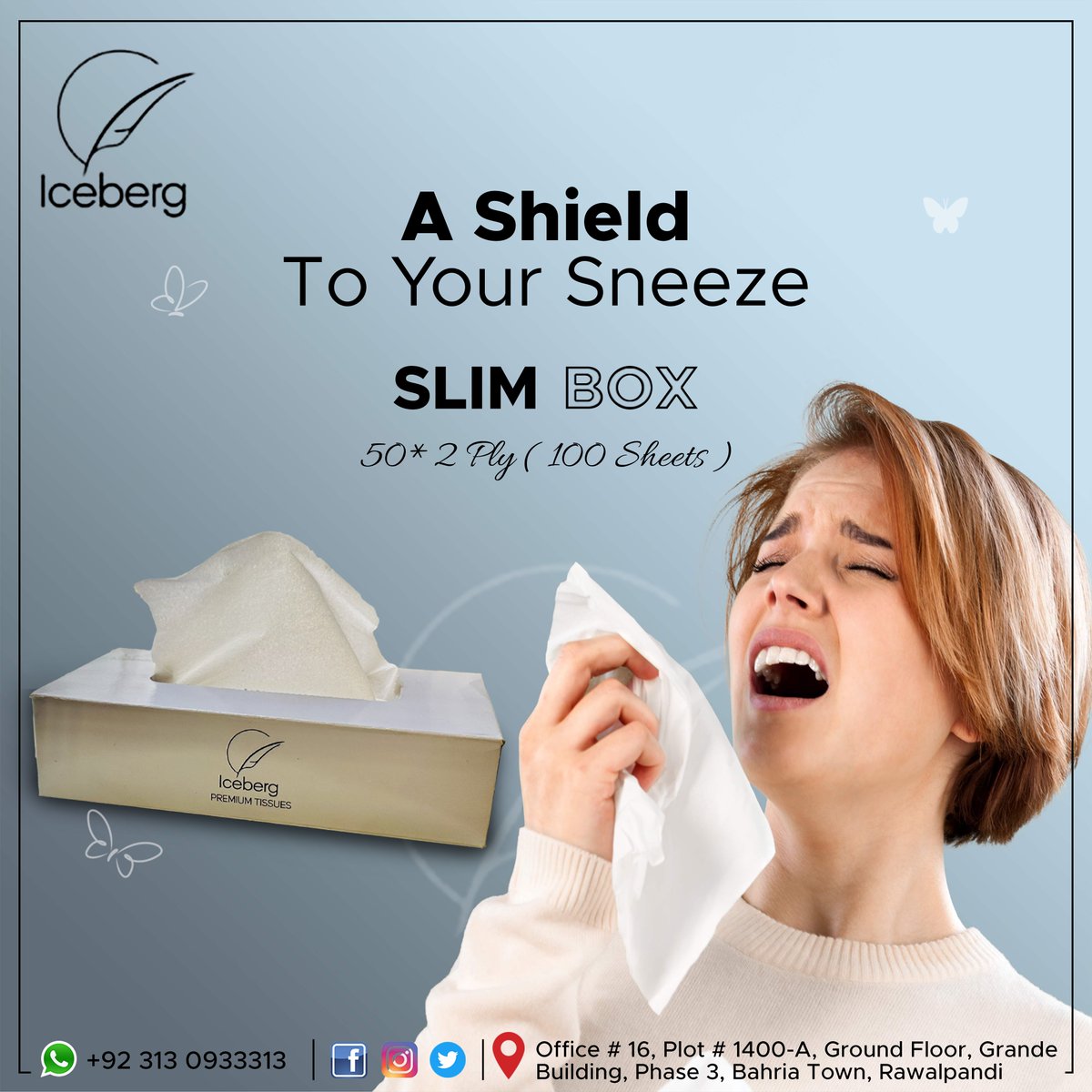 Winter and Flu?
Here are some tips for you!
Contact Now
+92 313 0933313
Office No 16 , Ground Floor , Grand Plaza , phase 3 Bahria Town , Islamabad, Pakistan
#tissues #tissue #tissuepaper #tissuebox
#TissueRoll #facialtissue
#IcebergPremiumTissues
#QualityTissues #tissuepouch