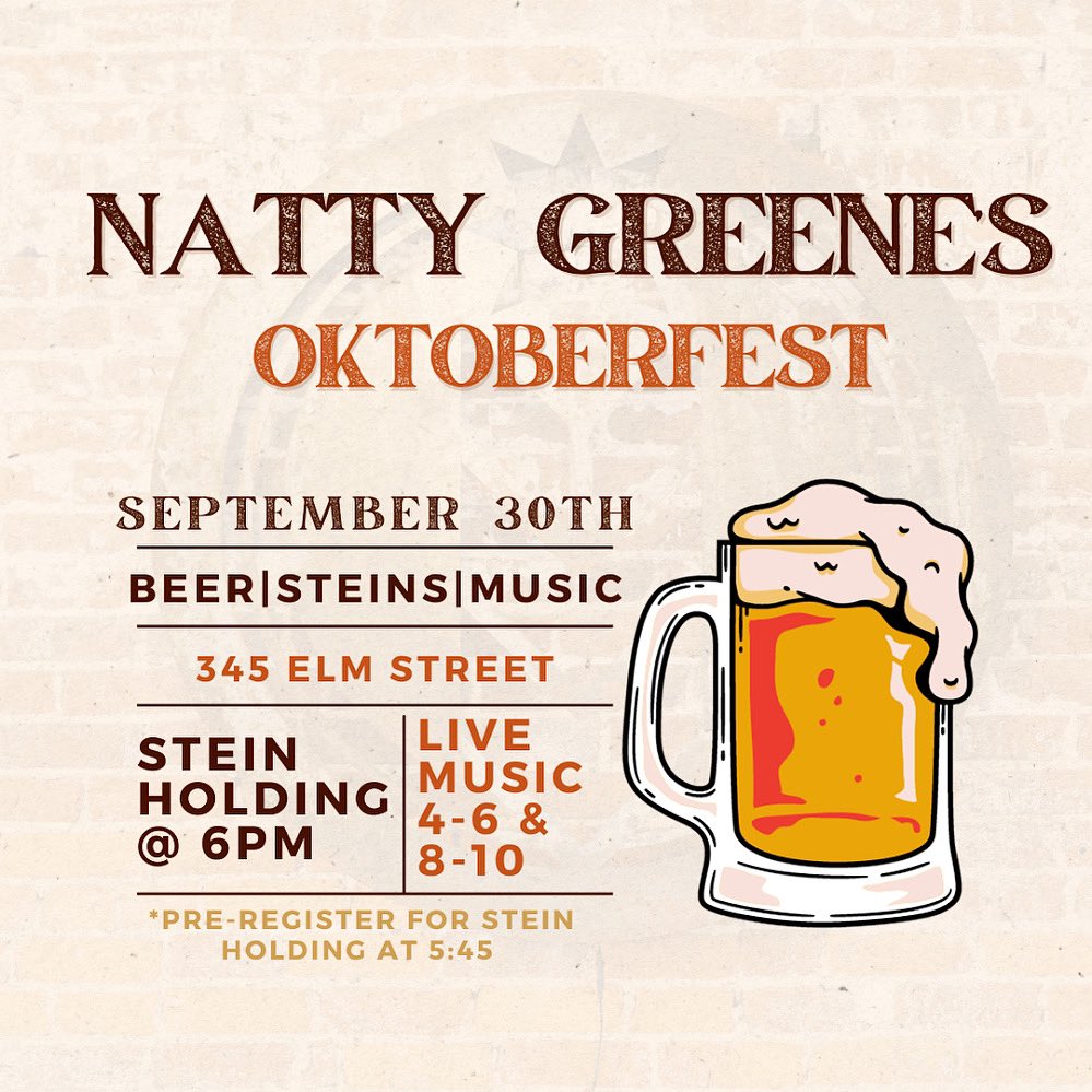 Natty Greene’s Oktoberfest is on the way! Here’s how we’re celebrating.
🍻 Nattoberfest goes on tap at 11am 9/30
🎵 Live music with Taylor Williams from 4-6 &amp; Drew Foust’s Wheelhouse 8-10
🍺 Stein holding competitions start at 6pm right after Taylor Williams plays! Sign up @ 5:45