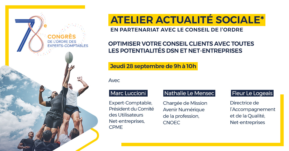 net_entreprises's tweet image. #CongrèsOEC | Comment optimiser le conseil auprès de vos clients avec la DSN et Net-entreprises ?

🎙 Venez rencontrer nos experts à l&apos;Atelier actualité sociale le 28 septembre en partenariat avec le @CSOEC !

🔗 Les inscriptions sont ouvertes ici : net-entreprises.fr/net-entreprise…