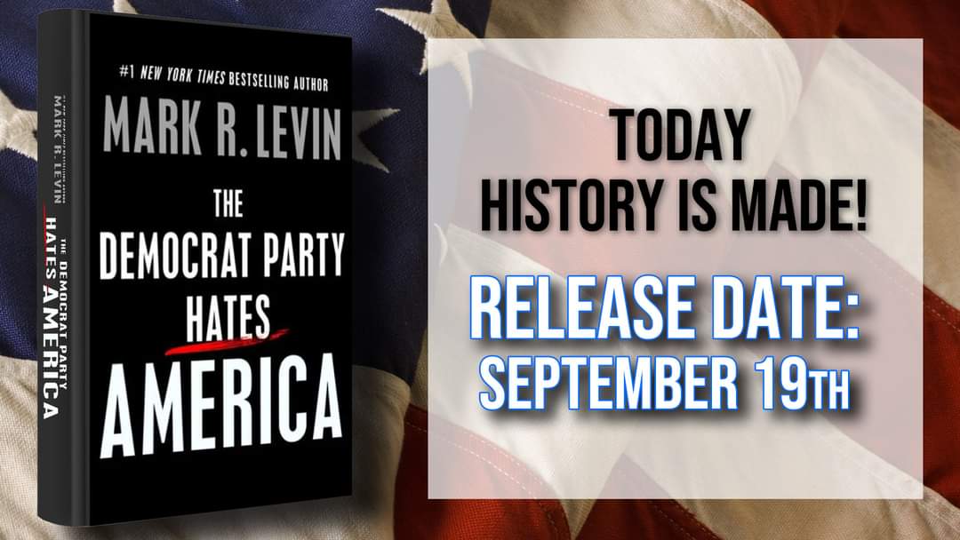 The Democrat Party Hates America by Levin, Mark R.