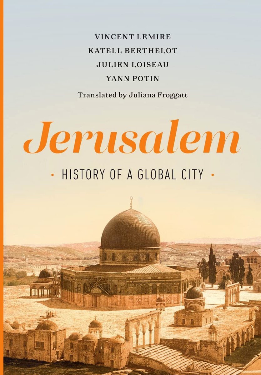 #JerusalemHistory #Urban_History #Topography #Archaeology #Judaism #Christianity #Islam #FrankishKingdom #Byzantine 
Jerusalem: History of a Global City
Vincent Lemire et al.
Transl. Juliana Froggatt
Univ of California Press 2022
Jerusalem, Historical Maps
the-map-as-history.com/jerusalem-the-…