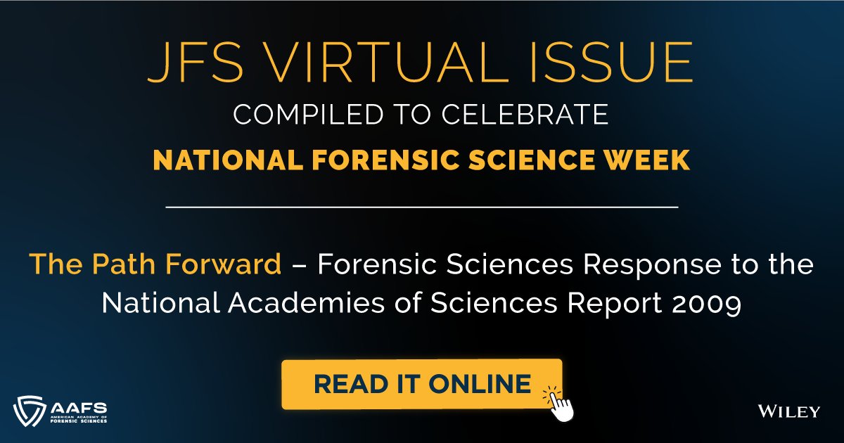 To celebrate #NFSW, #JFS compiled a Virtual Issue titled, The Path Forward – Forensic Sciences Response to the National Academies of Sciences Report 2009.

These articles illustrate how JFS helps the forensic science community reach the NAS report's goals and recommendations.