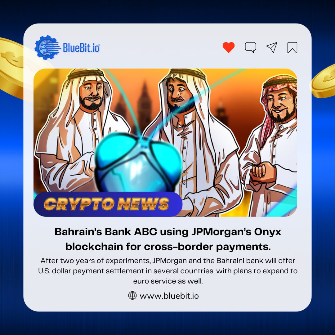 Bahrain’s Bank ABC using JPMorgan’s Onyx blockchain for cross-border payments.💠

#BlueBit #Bitcoin #Blockchain #MiddleEast #Payments #Tokens #JPMorganChase