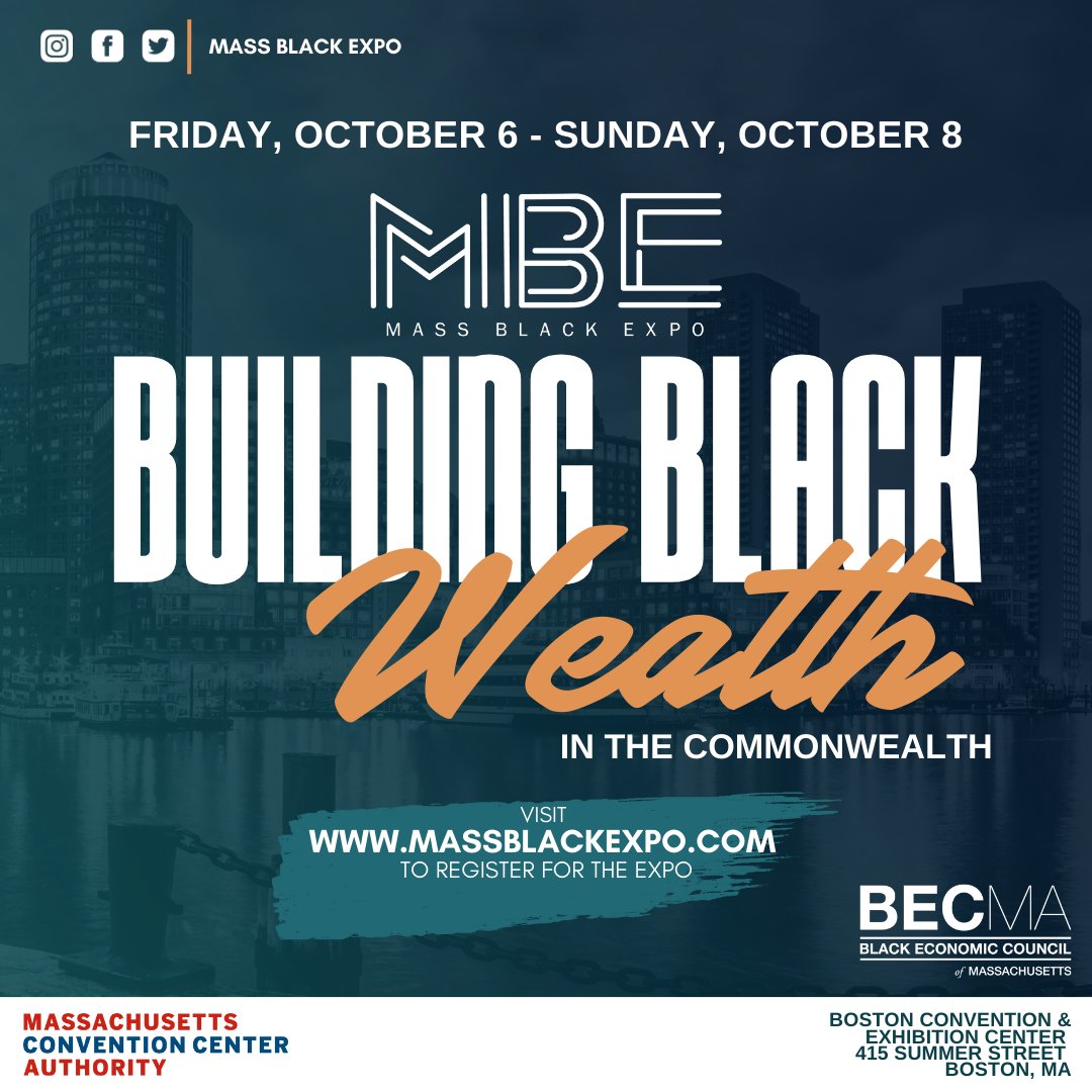 @MassBlackExpo is @BECMAinc’s signature event, a three-day, immersive experience that brings together hundreds of Black-owned businesses,
entrepreneurs, and professionals. Register at massblackexpo.com. #MBE23 #MBE2023 #massblackexpo