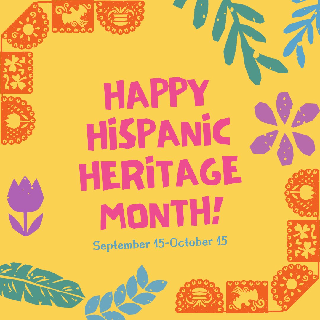 Happy Hispanic Heritage Month!