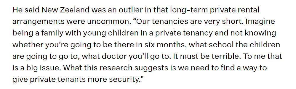 MaxRashbrooke's tweet image. Big news: state-housing tenants have same wellbeing levels as owner-occupiers, and better than private renters. Key is length and security of tenure, as quote from Prof Grimes (hardly a raving leftie) shows. Just baffling that National will *worsen* this.