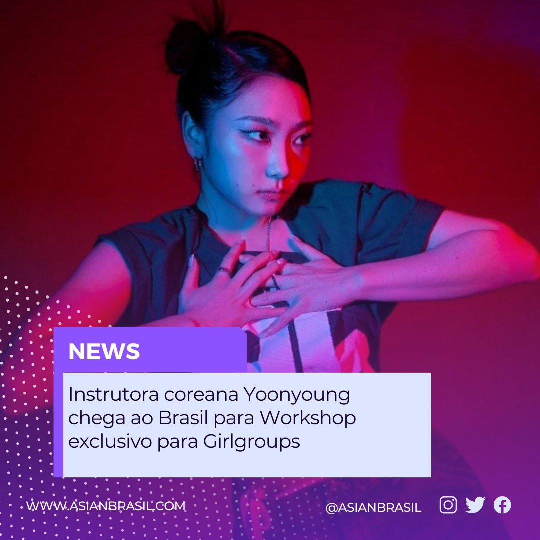 asianbrasill's tweet photo. A instrutora coreana Yoonyoung chega ao Brasil para um Workshop exclusivo para Girlgroups.
📲Matéria completa: https://t.co/0aZwikSdQg
📝por: @mercialima1908
#asianbrasil #coreiadosul #news #yoonyoung #Workshop #aespa #STACYC #RedVelvet https://t.co/TLmXp2nKSx
