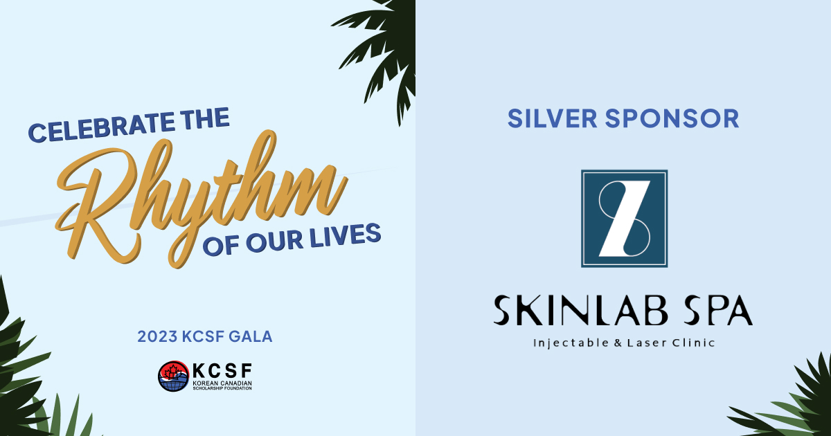 Thank you to our Silver Sponsor, SkinLab Spa, for supporting our 2023 KCSF Gala: “Celebrate the Rhythm of Our Lives”!

Get your tickets today at kcsf.ca/gala

#kcsf #gala #korean #canadian #scholarship #foundation #fundraiser #leadership