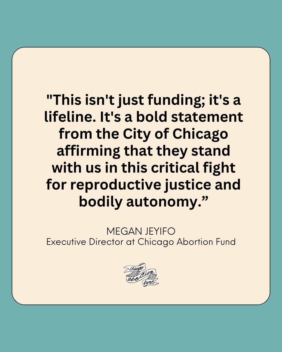 Quote by Megan Jeyifo, Executive Director of Chicago Abortion Fund, that says “"This isn't just funding; it's a lifeline. This investment is a bold statement from the City of Chicago and the Johnson administration affirming that they stand with us in this critical fight for reproductive justice and bodily autonomy.”