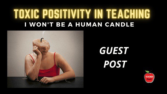 Toxic Positivity: I Won’t Be A Human Candle: lttr.ai/AHeBN

#ToxicPositivity #Teachergoals