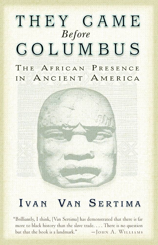 DOmowale's tweet photo. As critical as I have been of “They Came Before Columbus,” I wish people would actually read the book. Ivan Van Sertima was not claiming that Black people were indigenous to the Americas. https://t.co/9hruFZRC5l