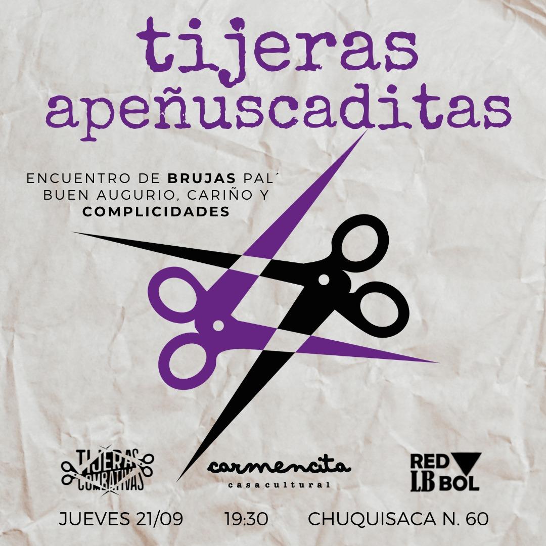 ✂️Tijeras combativas y la <a href="/RedLesbianas/">Red de Mujeres Lesbianas y Bisexuales del Bolivia.</a> nos invocamos a apeñuscarnos bien bonito en nuestro nuevo boliche en la Casa Carmencita.