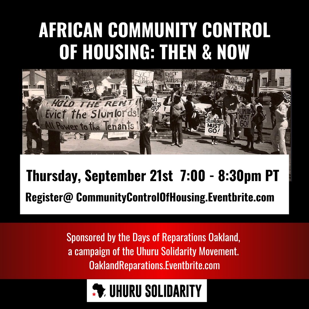 UhuruSolidarity's tweet image. Learn about the Community Control of Housing campaigns led by the Uhuru Movement in the 1980s and today.

This event is a call to the white community to stand in solidarity with the African-led movement for reparations.

#Reparations #USMOakland #DaysOfReparations