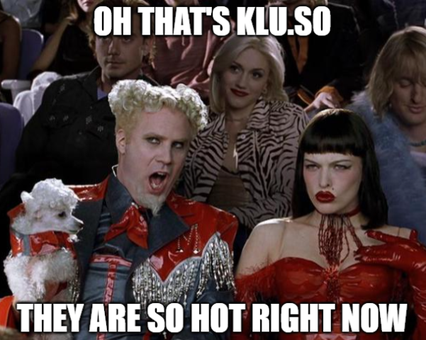 Is it just me and Mugatu who thinks that klu.so is ridiculously hot right now? 

Come on guys, we still need to get this baby to #1 product of the day

<a href="/TakoTreba/">sandra djajic</a> let's get'em, you totally got this!