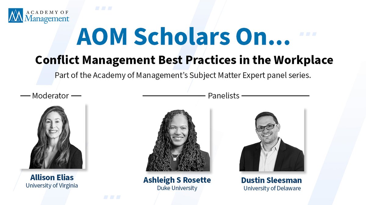 Tomorrow: Join #AOMScholars Allison Elias, Ashleigh Shelby Rosette, and Dustin Sleesman for a special AOM Scholars On... Conflict Management Best Practices in the Workplace panel. Registration is free and open to the public. bit.ly/3LqIna8