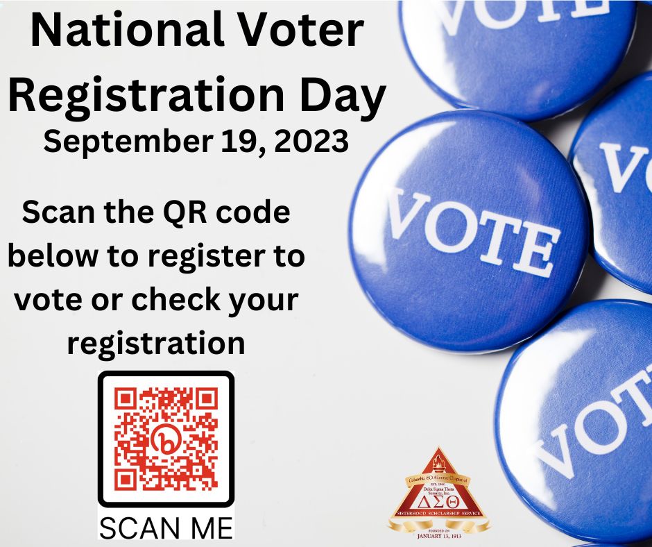 Today is National Voter's Registration Day.  The goal is to ensure anyone that wants to cast a ballot does not miss the opportunity. Scan the code above to make sure you are #VoteReady 

#DST1913 #NationalVoterRegistrationDay
#VoterRegistrationMatters #CACDeltasVote