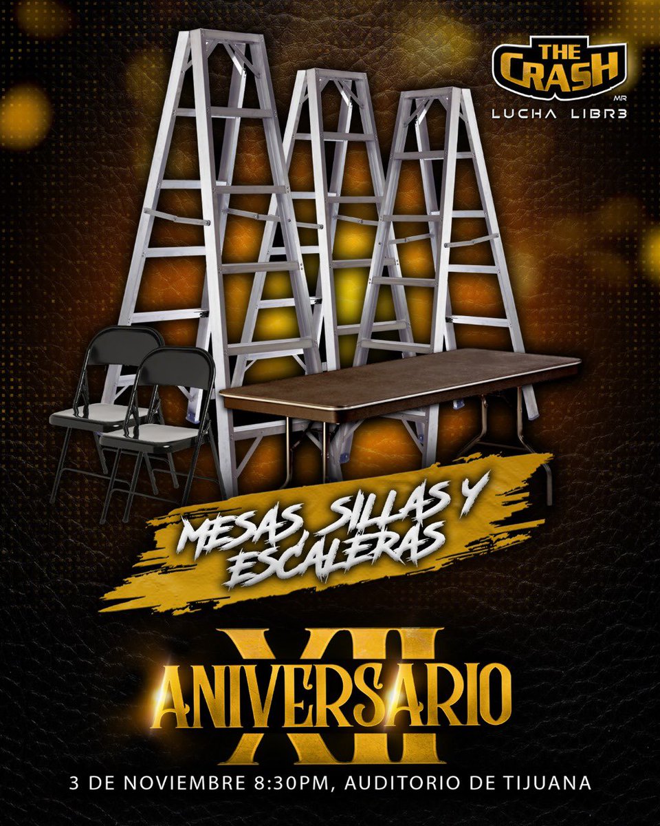 ¡LUCHA DE MESAS, SILLAS &amp; ESCALERAS EN EL ANIVERSARIO THE CRASH!

Este 03 de Noviembre, Auditorio de Tijuana.

Puntos de venta:
• bit.ly/TheCrashNoviem…
• Farmacias Roma
• Innovasport 
• Taquillas del Auditorio 

#TheCrashLuchaLibre #AniversarioXII