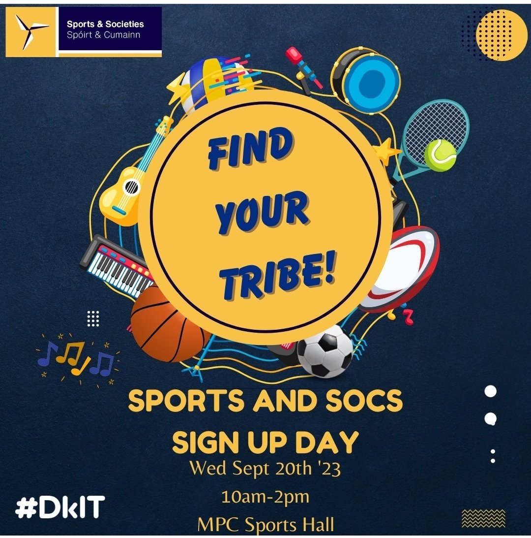 Big day tomorrow for all students <a href="/DkIT_ie/">DkIT</a>. The annual <a href="/DkITSportsSocs/">DkIT Sports & Socs</a> sign up day! Pop into the MPC hall to #FindYourTribe and meet our talented and passionate students!
