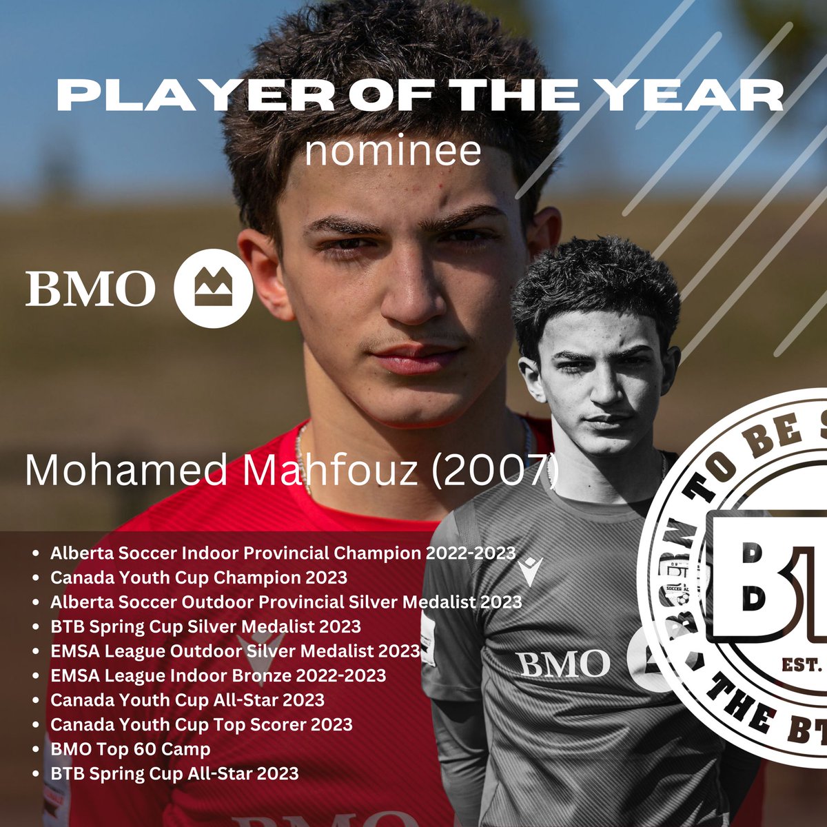 BMO Player of the Year (Ballon D’or) 2023 Male Nominees

Awarded to the top male and female athlete within the club that not only plays a key role for their team on the pitch but also demonstrates outstanding behavior off the pitch.

#btbway #btbproud #btbawards #bmogrowthegame