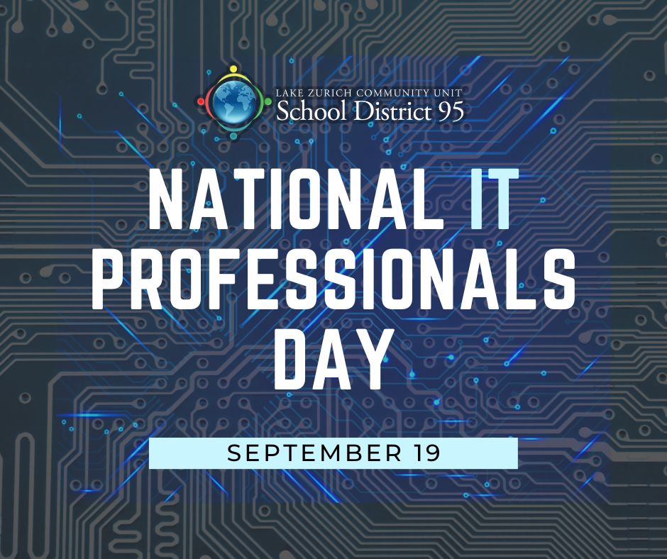Today is National I.T. Professionals Day! Thank you to our hardworking technology team for all the ways they assist everyone in District 95! #Empower95