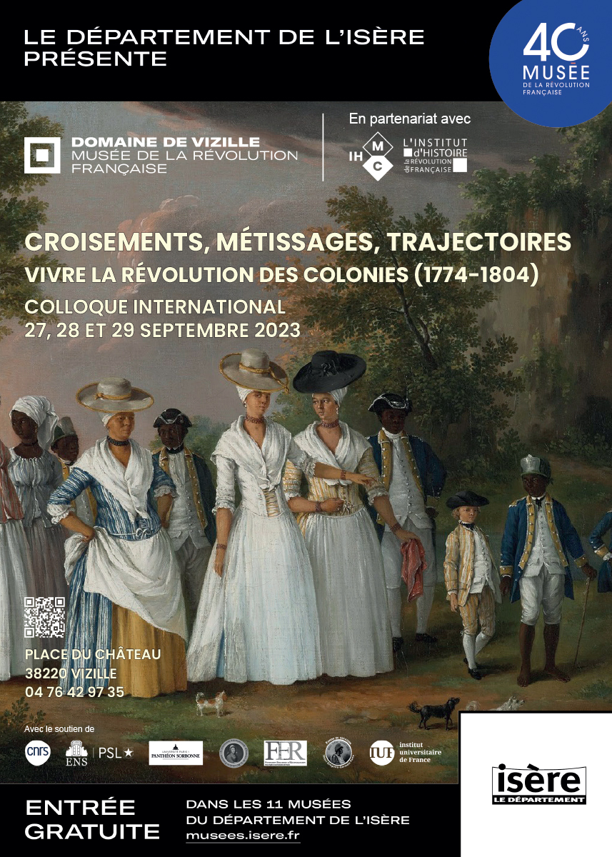 Du 27 au 29/09, colloque « Croisements, métissages, trajectoires. Vivre la Révolution des colonies (1774-1804) » au Musée de la Révolution française à <a href="/DomaineVizille/">Domaine de Vizille - Musée Révolution française</a>  
Retrouvez le programme du colloque👇
ihmc.ens.psl.eu/croisements-me…