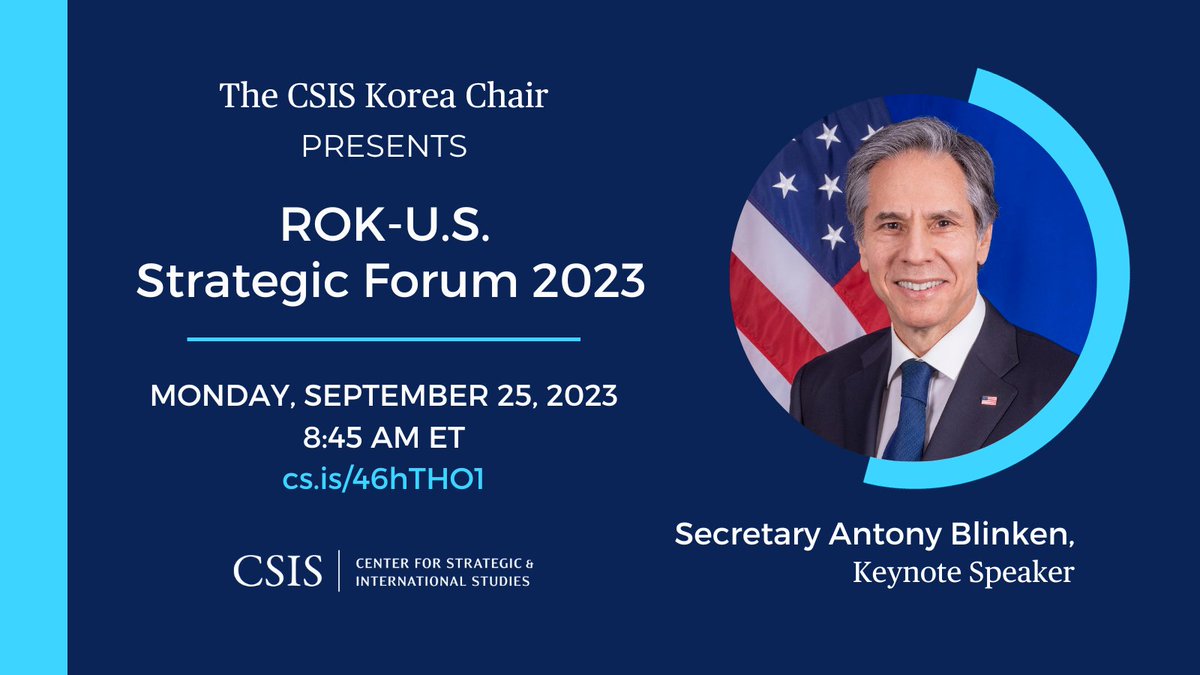 CSIS Korea Chair (@csiskoreachair) on Twitter photo 🗓️ NEXT MONDAY, 9/25
🕣8:45AM - 2:30 PM
This year is the 70th anniversary of the U.S.-ROK alliance.
We are honored to host <a href="/StateDept/">Department of State</a> <a href="/SecBlinken/">Secretary Antony Blinken</a> for a @csis Statesmen's Forum speech to discuss the future of the alliance.
More here: csis.org/events/rok-us-… 🗓️ NEXT MONDAY, 9/25
🕣8:45AM - 2:30 PM
This year is the 70th anniversary of the U.S.-ROK alliance.
We are honored to host <a href="/StateDept/">Department of State</a> <a href="/SecBlinken/">Secretary Antony Blinken</a> for a @csis Statesmen's Forum speech to discuss the future of the alliance.
More here: csis.org/events/rok-us-…
