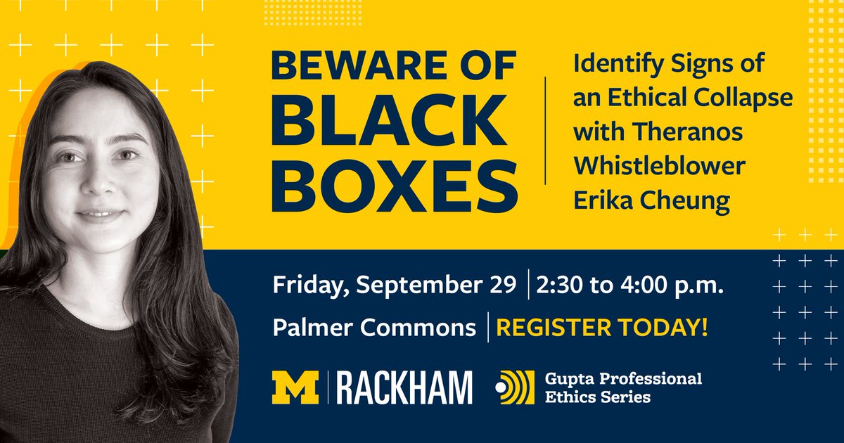 We are excited to announce the Rackham Graduate School &amp; the Gupta Professional Ethics Series present a free talk w/ Theranos whistleblower Erika Cheung, examining ethical decision-making &amp; the warning signs of an organizational collapse. 

Register: myumi.ch/Qq96k