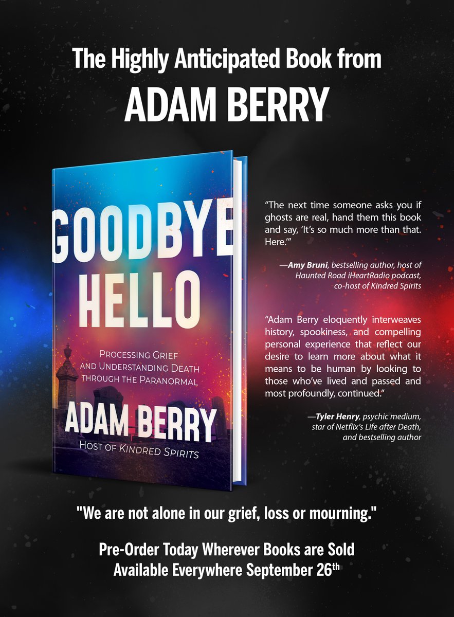 AdamJBerry's tweet photo. CRUNCH TIME.  MY BOOK, GOODBYE HELLO, RELEASE DATE IS A WEEK FROM TODAY!!! September 26th. All books that have been pre-ordered will be shipped on or around that date. We have to have a big push to the end and I am counting on YOU to help make this book launch the best it can be! So, what can you  do to help?

1. PRE-ORDER THE BOOK - Now is the time. Don't wait. I know a bunch of  you haven't ordered yet. You can visit https://t.co/ab9cGqaorW to see all the places to get the book. IF YOU HAVE PRE-ORDERED THE BOOK - Have you pre-ordered the audio book, narrated by me?? Get it wherever you get  your audio books - most of you have audible credits through Amazon which allow you to get the audio book FOR FREE.

2. TELL YOUR FRIENDS AND FAMILY ABOUT THE BOOK. Tell them why you are excited for this book and WHY they should pre-order now!

3. SHARE AN IMAGE OF MY BOOK WITH A LINK  TO YOUR  FAVORITE PLACE TO PRE-ORDER ONLINE!

4. ONCE YOU GET YOUR COPY NEXT WEEK: Go back to the online site where you pre-ordered and RATE & REVIEW the book! This is the best way to keep the book on TOP during its opening week.

I cannot thank you enough for supporting me through this journey. With your help this book could reach a best seller list and put paranormal topics, ghosts, and the afterlife at the forefront of everyones reading library.
THANK YOU THANK YOU - ADAM