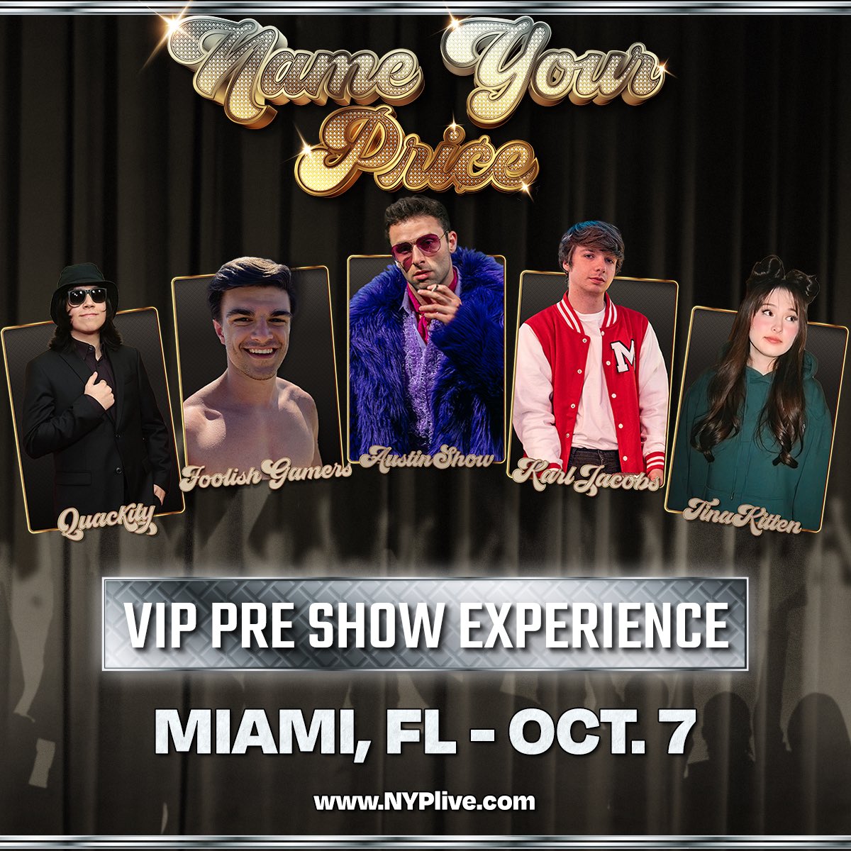 NEW VIP TICKETS ARE AVAILABLE FOR NAME YOUR PRICE MIAMI! SILVER VIP INCLUDES EARLY ACCESS & EXCLUSIVE Q&A with @Quackity @FoolishGamers @TinaKitten ME! & maybe MORE ;) GET THEM HERE BEFORE THEY RUN OUT- bit.ly/nypmiami