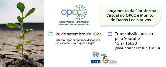 cepal_onu's tweet image. 📣AMANHÃ
Não perca o lançamento da Plataforma de Dados Legislativos do Observatório Parlamentar de Mudanças Climáticas e Transição Justa na América Latina e no Caribe #OPCC.
Acompanhe ao vivo em 📺 live.cepal.org/opcc
Mais informações ℹ️ bit.ly/48g6mCV