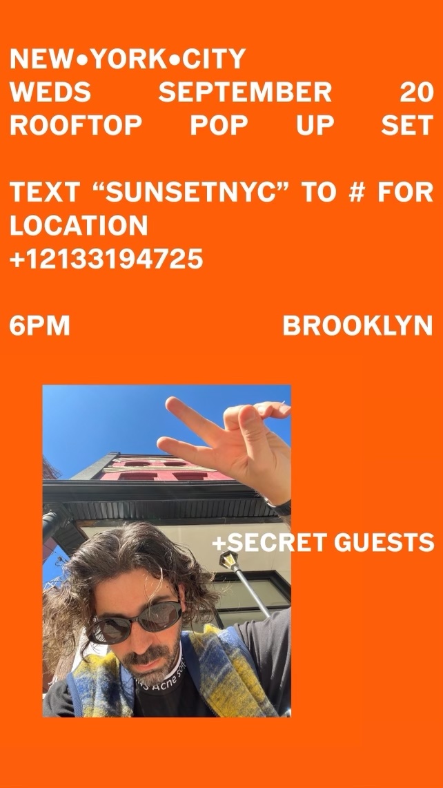 doing a free pop up show in NYC tomorrow weds sep 20 text SUNSETNYC to number for location 👀