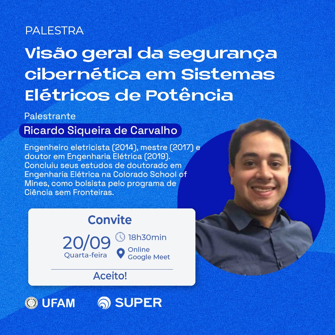 projeto_super's tweet photo. O SUPER convida você para a palestra "Visão geral da segurança cibernética em Sistemas Elétricos de Potência”, com o palestrante Ricardo Siqueira de Carvalho, PhD. 🖥️

🗓️Data: 20/09

⏰Horário: 18h30

📌Via google meet: https://t.co/0rb8b0WekP

Esperamos você! https://t.co/7NxL0KwhpR