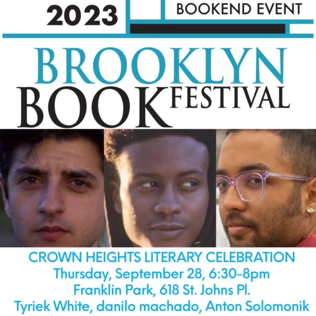 Please join us on Thur 9/28 from 6:30pm - 8pm <a href="/FranklinParkBK/">Franklin Park</a> . We're part of The Brooklyn Book Festival's Bookend Events and will be hosting a "Crown Heights Literary Celebration" with three local writers.

The wonderful danilo machado will be reading for us. 

As always, free!