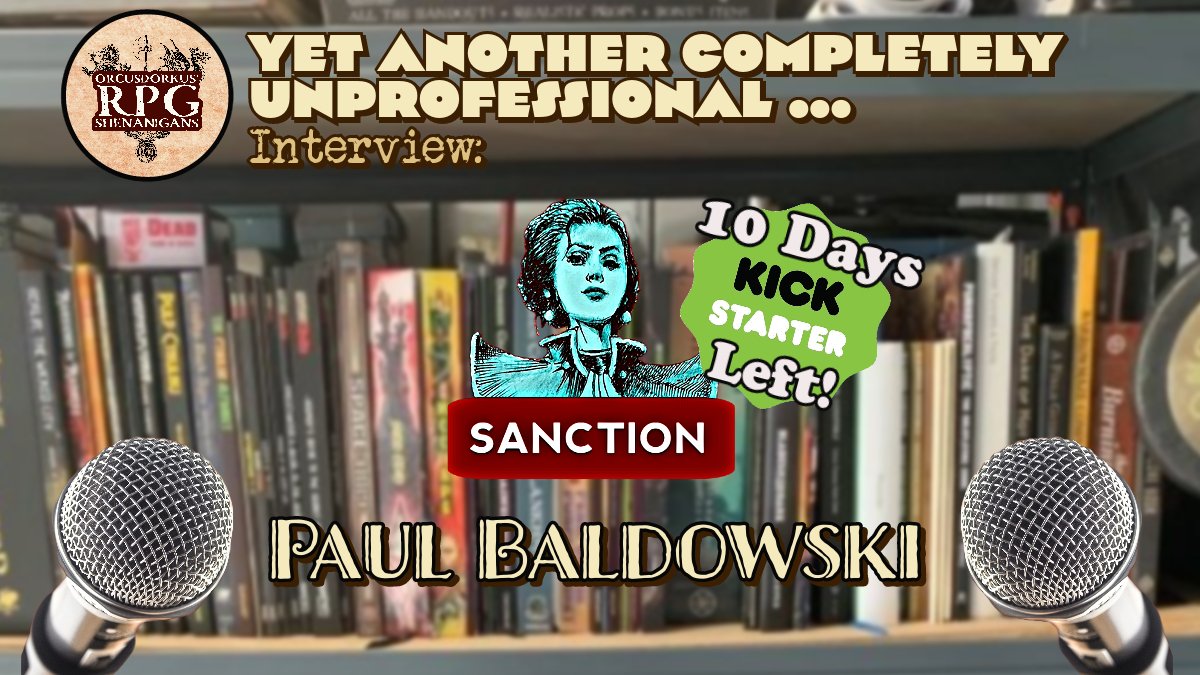 HailOrcusdorkus's tweet photo. It is time for Yet Another Completely Unprofessional...Interview with the tremendously wonderful Paul Baldowski, as he takes us through his prolific history with TTRPGs and through it into his current Kickstarter, Sanction RPG https://t.co/liywm8IiHP Enjoy https://t.co/lL6yPyZZue https://t.co/Q8mdxserGg