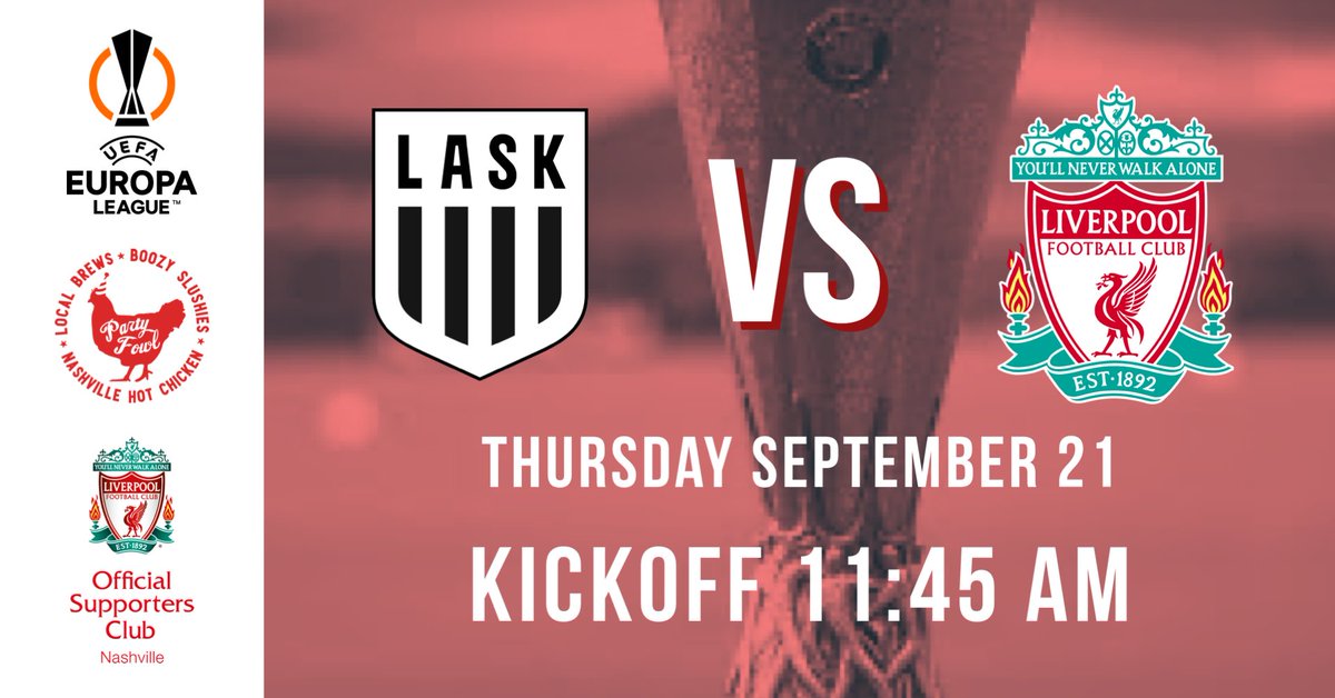 Liverpool begin their Europa League campaign against Austrian team, LASK. Come out to @partyfowlnash on your lunch break and let's cheer them on!