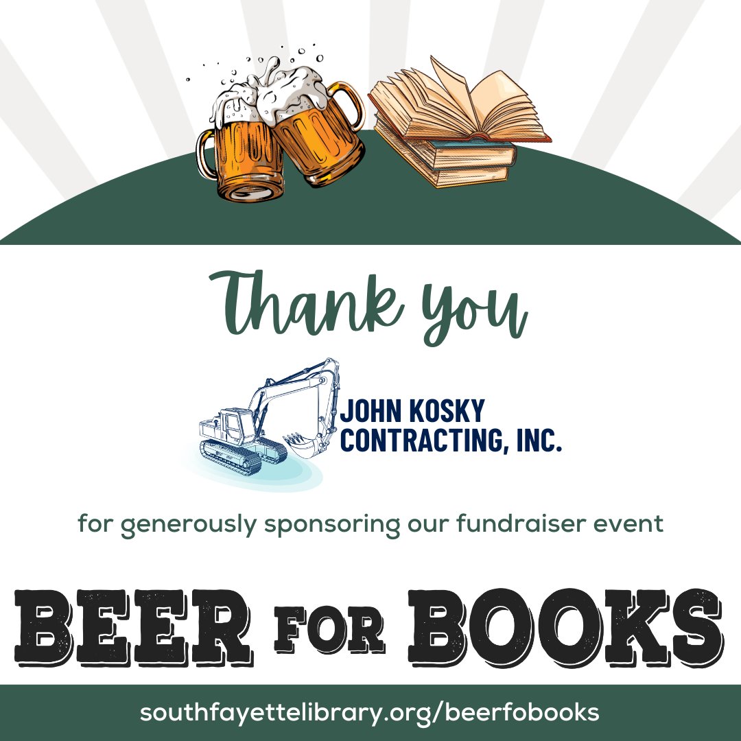 SouthFayette Library (@sfayettelibrary) on Twitter photo Thank you to John Kosky Contracting for generously sponsoring Beer for Books! We are grateful for your support of our library’s fundraiser event! 
-
About the event:
Beer for Books @ Helicon Brewing
Thursday, September 28 @ 5:00pm
Get your tickets: bit.ly/BeerForBooks23 Thank you to John Kosky Contracting for generously sponsoring Beer for Books! We are grateful for your support of our library’s fundraiser event! 
-
About the event:
Beer for Books @ Helicon Brewing
Thursday, September 28 @ 5:00pm
Get your tickets: bit.ly/BeerForBooks23