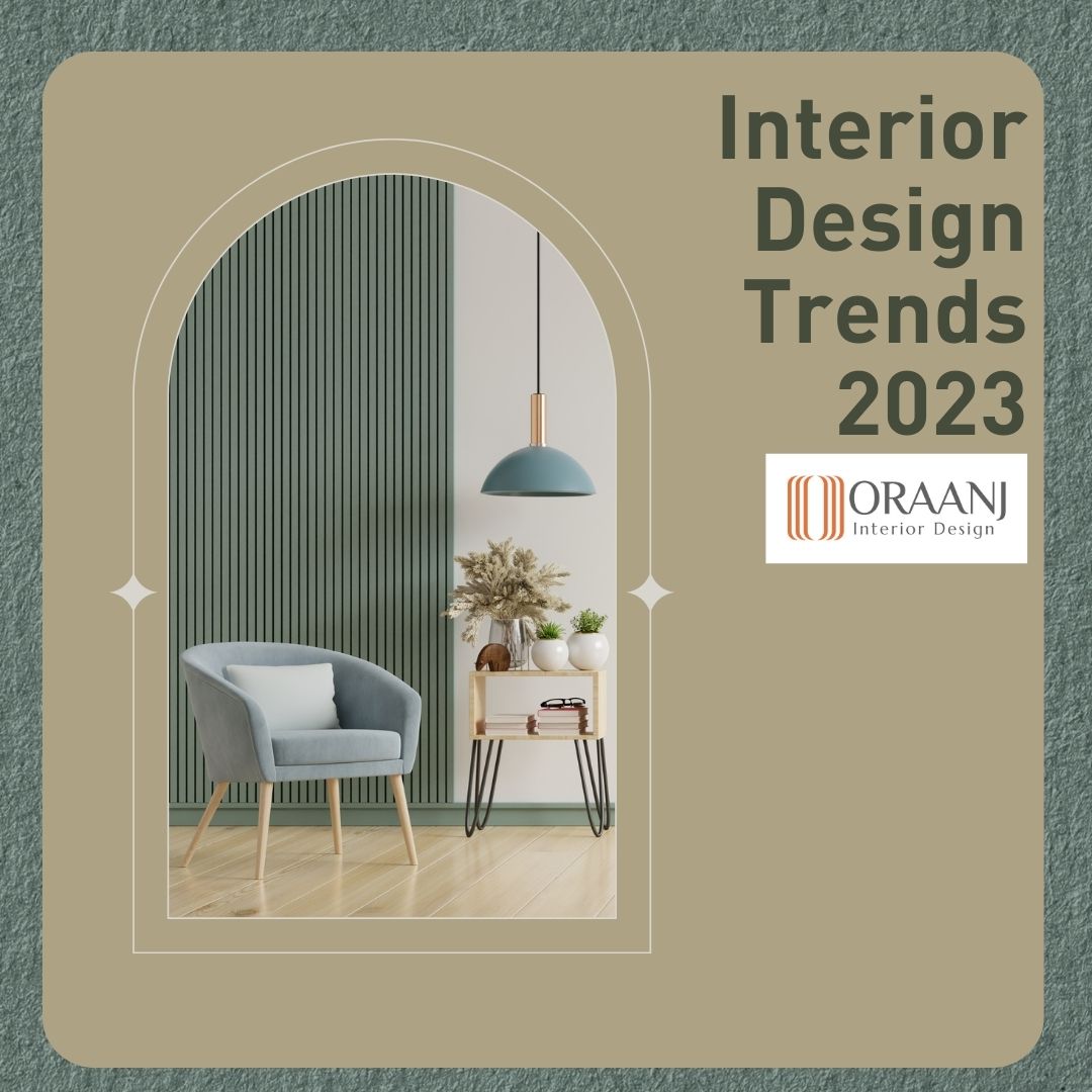 Transform your 2023 home with top interior design trends. Incorporate eco-friendly, natural materials and serene color schemes for a harmonious space. Discover more at oraanj-interiors.co.uk. #InteriorDesignTrends #EcoFriendlyDecor #TimelessStyle