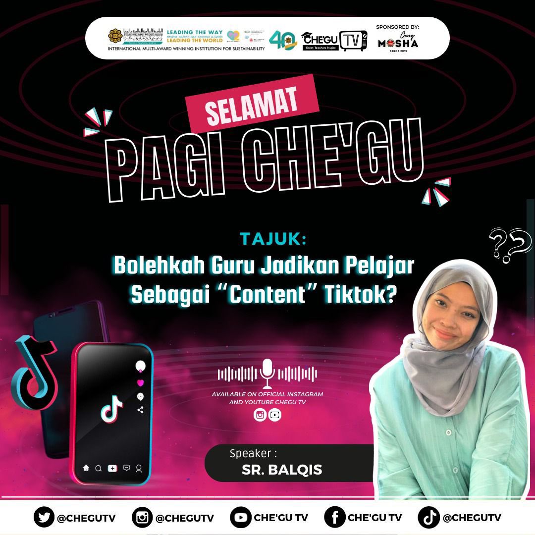 CheguTV's tweet photo. 🖥️ *[CHE’GU TV BATCH 05 : SELAMAT PAGI CHE’GU]* 🖥️ 

*Topic : 📸 Bolehkah Guru Jadikan Pelajar Sebagai _“Content"_ Tiktok?*📸

Adakah salah jika guru membuat _*content creation*_ bersama anak murid dan memuat naik di aplikasi Tiktok? 🤔 https://t.co/3jyHTJvTW7