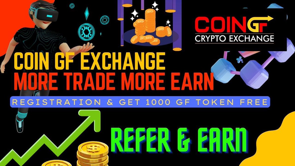 Coingfexchange's tweet photo. #CoinGfExchange More Trade More Earn Registration & Get 1000 Gf Token Free #coingf https://t.co/HADc3f0uk2
