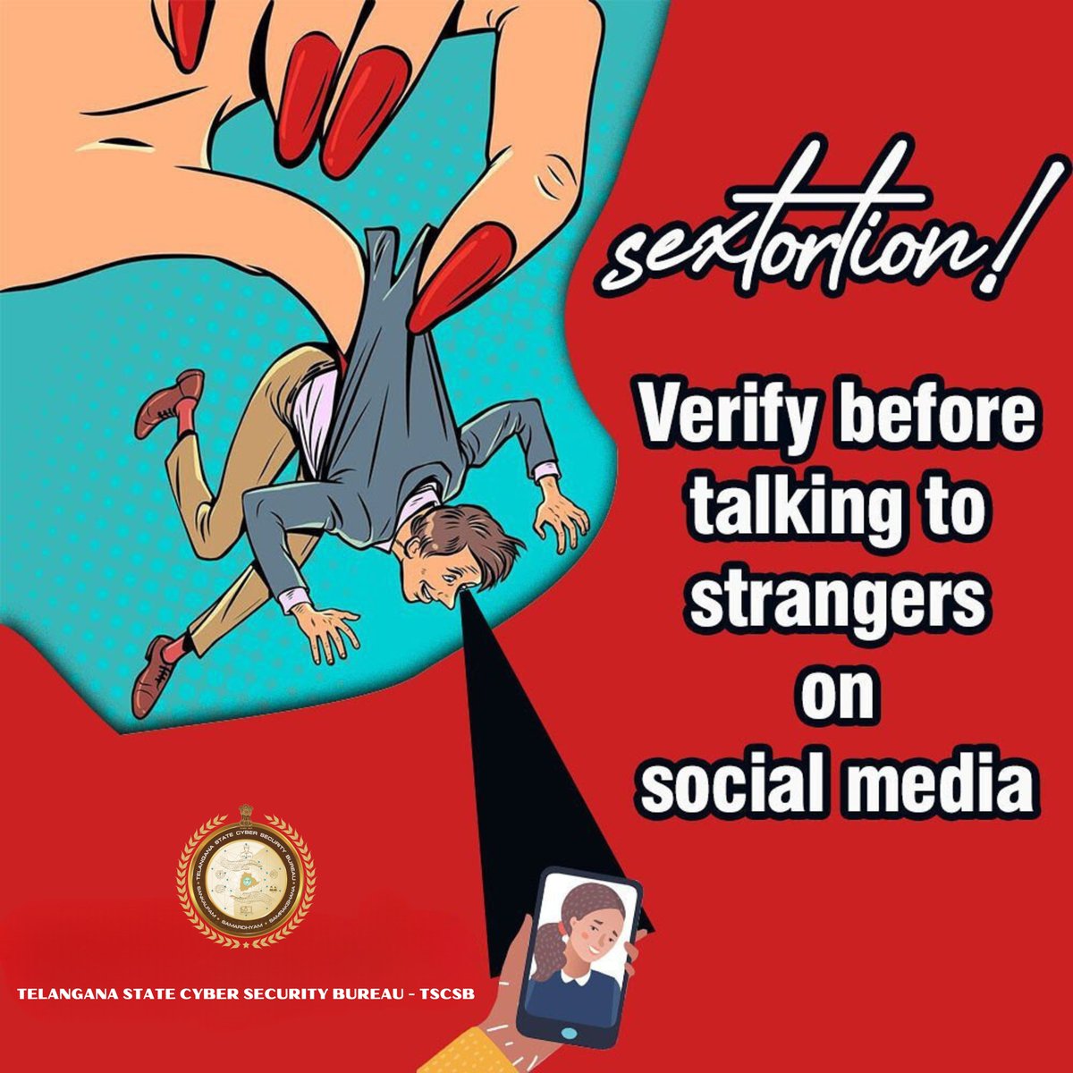 Be #CyberSmart | Verify before talking to strangers on #SocialMedia.
#Dial1930 to report online financial fraud and file complaint for any #cybercrime at cybercrime.gov.in
#CyberAware #CyberSafeIndia #Online #CyberThreats #Sextortion #TSCSB.