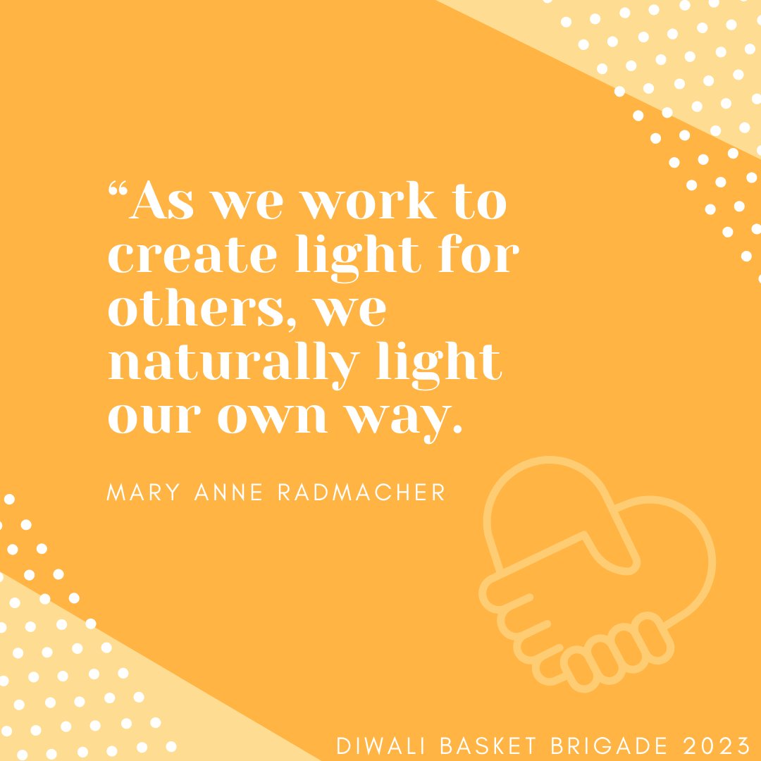 “As we work to create light for others, we naturally light our own way.' Diwali Basket Brigade is a community initiative, and we need your support to help over 4,000 families this year. Together, we will be able to reach more people than ever and help to provide nourishment.