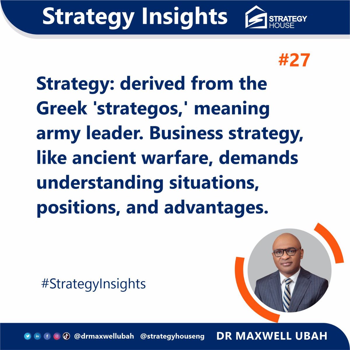 strategyhouseng's tweet photo. Strategy: derived from the Greek 'strategos,' meaning army leader. Business strategy, like ancient warfare, demands understanding situations, positions, and advantages. 

@drmaxwellubah 

#StrategyInsights https://t.co/uxqunqt1VX