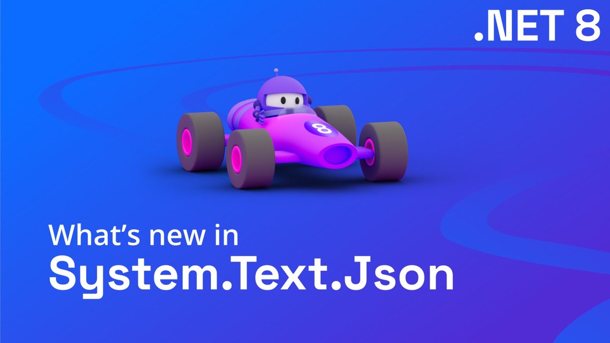 What’s new in System.Text.Json in .NET 8 dlvr.it/SwNJY1